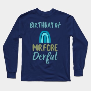 Birthday of Mr.fore derful Long Sleeve T-Shirt